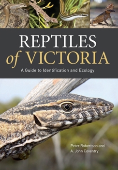 Paperback Reptiles of Victoria: A Guide to Identification and Ecology Book