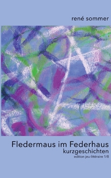 Paperback Fledermaus im Federhaus: Kurzgeschichten [German] Book