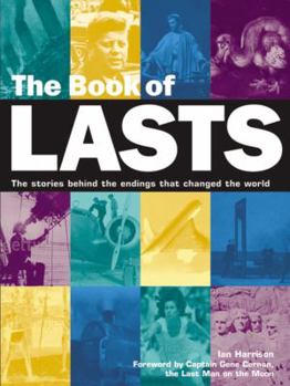 Hardcover Book of Lasts: The Stories Behind the Endings That Changed the World Book