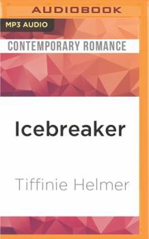 Icebreaker - Book #4 of the Wild Women of Alaska