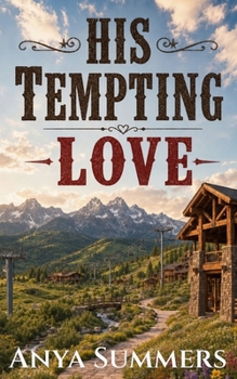 His Tempting Love: Anniversary Edition (Cuffs & Spurs Anniversary Series)