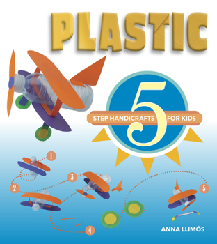 Hardcover Plastic: 5-Step Handicrafts for Kids Book