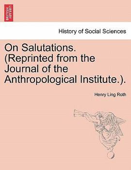 Paperback On Salutations. (Reprinted from the Journal of the Anthropological Institute.). Book