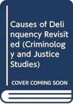 Paperback Causes of Delinquency Revisited (Criminology and Justice Studies) Book