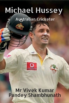 Paperback Michael Hussey: Australian Cricketer Book