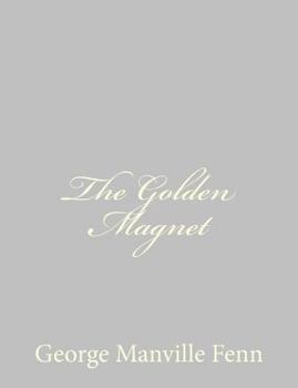 The Golden Magnet