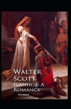 Paperback Ivanhoe,A Romance Annotated Book