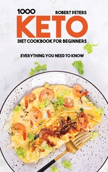 Hardcover 1000 Keto Diet Cookbook For Beginners: Everything You Need to Know Book