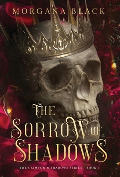 Hardcover The Sorrow of Shadows: The Crimson & Shadows Series, Book 1 Book