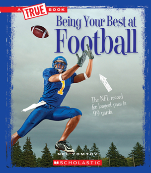 Hardcover Being Your Best at Football (a True Book: Sports and Entertainment) (Library Edition) Book