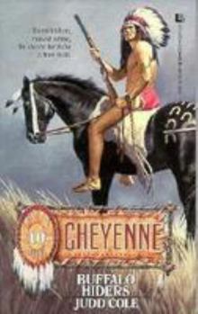 Buffalo Hiders (Cheyenne) - Book #10 of the Cheyenne