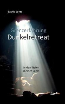 Hardcover Grenzerfahrung Dunkelretreat: In den Tiefen meiner Seele [German] Book