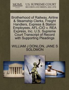 Brotherhood of Railway, Airline & Steamship Clerks, Freight Handlers, Express & Station Employees, AFL-CIO v. REA Express, Inc. U.S. Supreme Court Transcript of Record with Supporting Pleadings