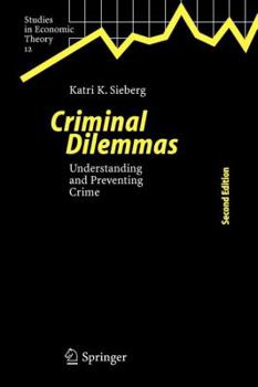 Paperback Criminal Dilemmas: Understanding and Preventing Crime Book