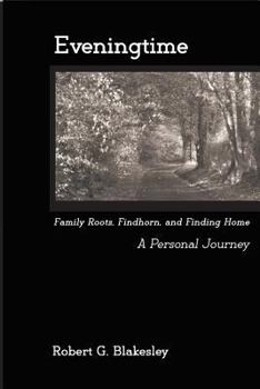 Paperback Eveningtime: Family Roots, Findhorn, and Finding Home - A Personal Journey Book