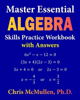Paperback Master Essential Algebra Skills Practice Workbook with Answers: Improve Your Math Fluency Book