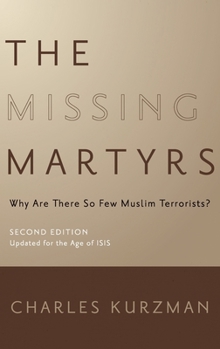 Hardcover Missing Martyrs: Why Are There So Few Muslim Terrorists? Book