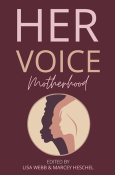 Paperback Her Voice: Motherhood Book