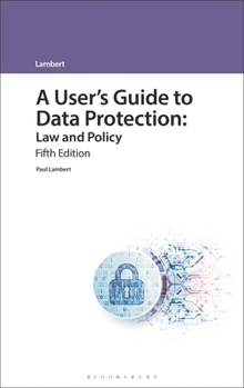 Paperback A User's Guide to Data Protection: Law and Policy Book