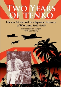 Paperback Two Years of Tenko: Life as a sixteen year old in a Japanese Prisoner of War Camp Book