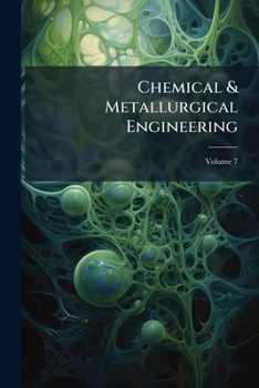Paperback Chemical & Metallurgical Engineering; Volume 7 Book