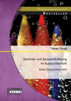 Paperback Zeichnen und Zeichenförderung im Kunstunterricht: Eine Stationenarbeit [German] Book