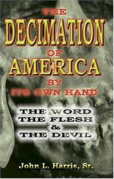 Paperback The Decimation Of America By Its Own Hand Book