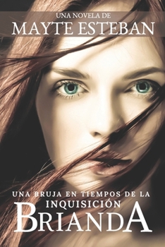 Paperback Brianda: Una bruja en tiempos de la Inquisición [Spanish] Book