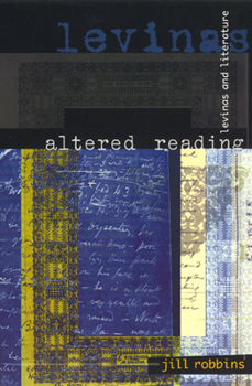 Hardcover Altered Reading: Levinas and Literature Book