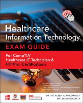 Paperback Healthcare Information Technology Exam Guide for CompTIA Healthcare IT Technician & HIT Pro Certifications [With CDROM] Book