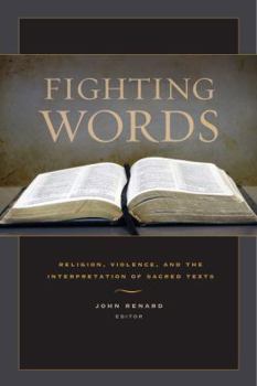 Paperback Fighting Words: Religion, Violence, and the Interpretation of Sacred Texts Book