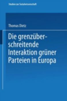 Paperback Die Grenzüberschreitende Interaktion Grüner Parteien in Europa [German] Book