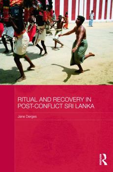 Hardcover Ritual and Recovery in Post-Conflict Sri Lanka Book