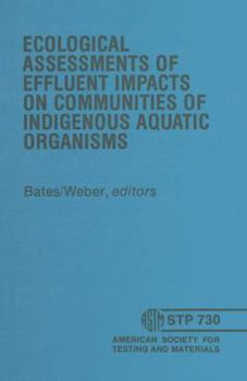 Ecological Assessments of Effluent Impacts on Communities of Indigenous Aquatic Organisms