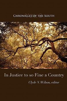 Paperback Chronicles of the South: In Justice to So Fine a Country Book