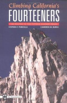 Paperback Climbing California's Fourteeners: 183 Routes to the Fifteen Highest Peaks Book
