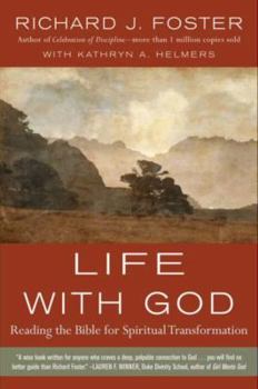 Life with God: Reading the Bible for Spiritual Transformation