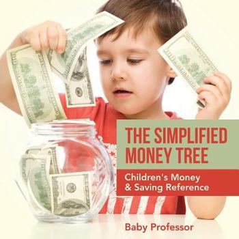 Paperback The Simplified Money Tree - Children's Money & Saving Reference Book