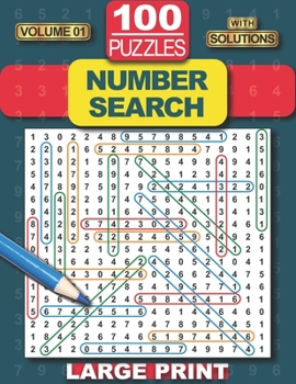 Paperback 100 Number Search Puzzles: Number Search Puzzle Book for Adults, Teens and Seniors, Large Print-Edition, with Solutions (Search and Find) Book