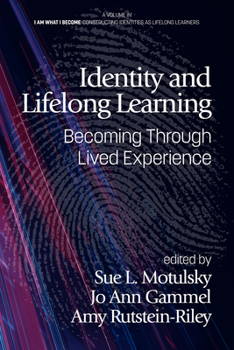 Identity and Lifelong Learning : Becoming Through Lived Experience