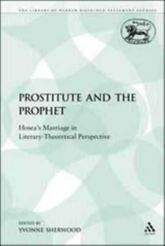 Paperback The Prostitute and the Prophet: Hosea's Marriage in Literary-Theoretical Perspective Book