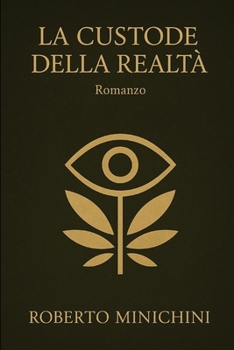 La Custode della Realtà: Romanzo (Italian Edition)