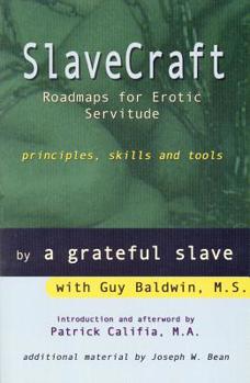 Paperback Slavecraft: Roadmaps for Erotic Servitude: Principles, Skills and Tools Book