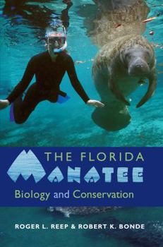 Hardcover The Florida Manatee: Biology and Conservation Book