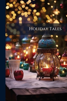 Paperback Holiday Tales: A Juvenile Forget-me-not, For All Seasons Book