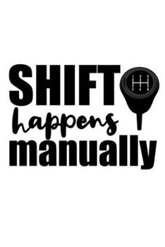 Paperback Shift happens Manually: 6x9 120 pages quad ruled - Your personal Diary Book