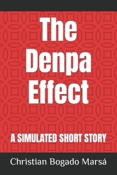 Paperback The Denpa Effect: A Simulated Short Story Book