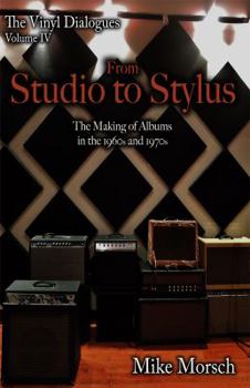 Paperback The Vinyl Dialogues IV: From Studio to Stylus Book