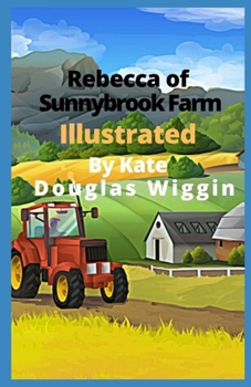 Paperback Rebecca of Sunnybrook Farm Illustrated Book