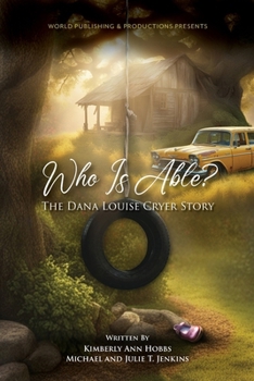 Paperback Who Is Able?: The Dana Louise Cryer Story Book